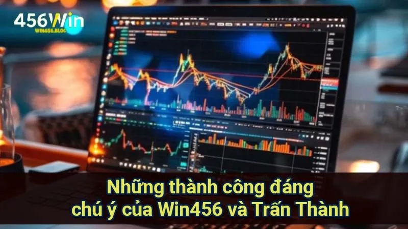 CEO Win456 - Hành Trình Thành Công Và Sự Kết Nối Thú Vị 3 nhung-thanh-cong-dang-chu-y-cua-win456-va-tran-thanh